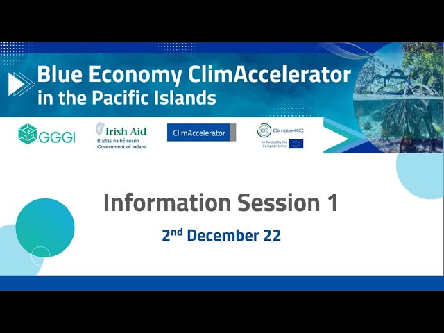 Blue Economy ClimAccelerator in the Pacific Islands Information Session 1
