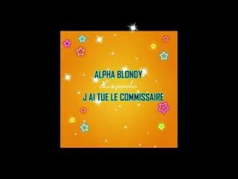 ALPHA BLONDY J AI TUE LE COMMISSAIRE