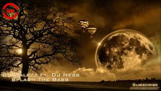 DJ Walkzz ft. DJ Ness - Splash The Bass | ALAN WALKER | A2Z-THE BEST SONGS