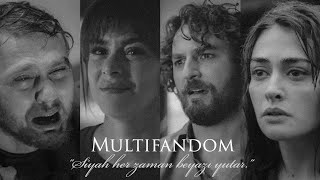 Sad Multifandom - Siyah Her Zaman Beyazı Yutar