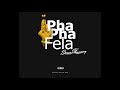 Stino Le Thwenny -  PhaPha Fela (Official Audio)