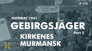 172 #Norway 1941 ▶ Gebirgsjäger Mountain Troops 'Unternehmen Silberfuchs' (2/2) Kirkenes Murmansk