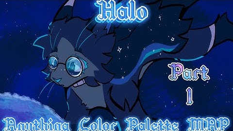 HALO || 3 WEEK ANYTHING COLOR PALETTE MAP CALL [OPEN] [BACKUPS NEEDED]