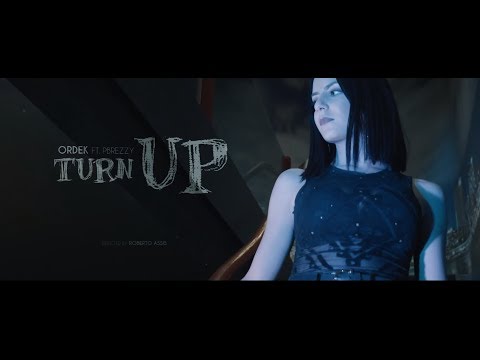 TURN UP - ORDEK ft. PBREZZY (prod. LiipBeats) VIDEO OFICIAL