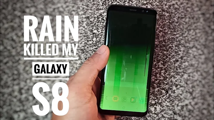 Rain Killed my Galaxy S8