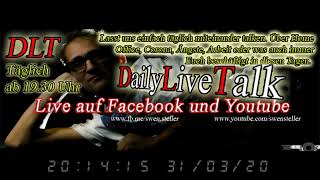 10. DailyLiveTalk mit Eurem Swen (31.03.20)