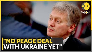 Russia Ukraine War: Russia's Peskov Says No Peace Deal with Ukraine Yet | WION