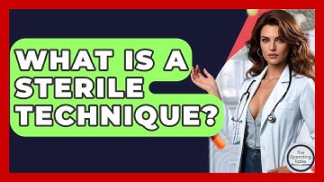 What Is A Sterile Technique? - The Operating Table