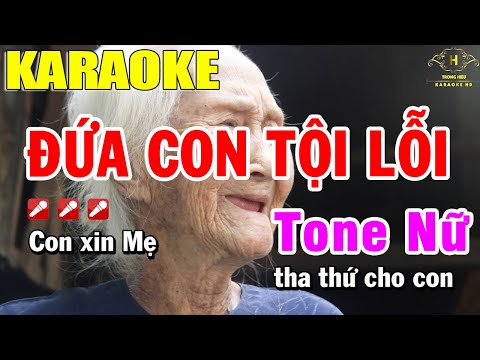 Đứa Con Tội Lỗi Karaoke Tone Nữ - Mùa Vu Lan Báo Hiếu | Trọng Hiếu
