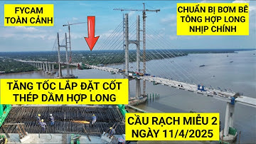 Toàn cảnh Cầu Rạch Miễu 2 ngày 11/4/2025 tập trung lắp đặt cốt thép trên dầm Hợp Long | KU ĐẤT TV
