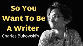 Charles Bukowski&#39;s &#39;So You Want To Be A Writer&#39; | Recited by- Srijani Datta