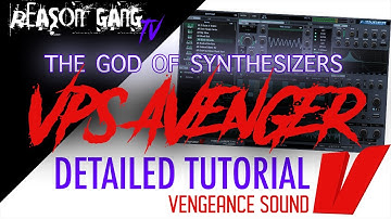 VPS Avenger VST -Vengeance Sound- Detailed Tutorial on the God of All Synthesizers