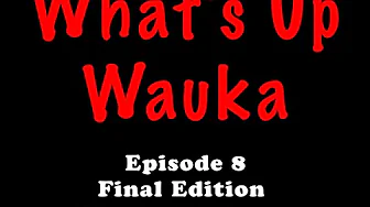 What's Up Wauka   Final Episode 2020
