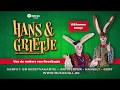 Hans &amp; Grietje, de sprookjesmusical - Whoppie &amp; Floppie komen terug!