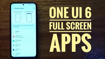 How to enable full screen apps on Samsung phones | android 14 one ui 6