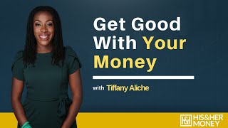 How to Get Good With Money with Tiffany Aliche