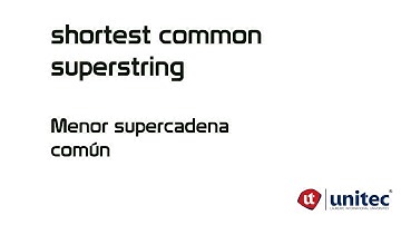 Shortest Common Superstring explicacion