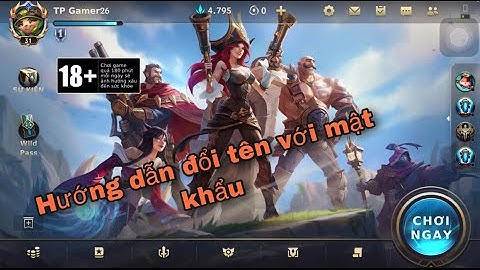 Hướng Dẫn Thay Đổi Tên Và Mật Khẩu Trong tốc Chiến | Baby Demon