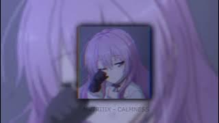 MVTRIIIX - CALMNESS (slowed   reverb)