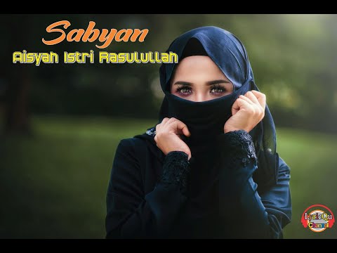 Muallimah - Aisyah Istri Rasulullah [Sabyan Cover] (Lyrics)