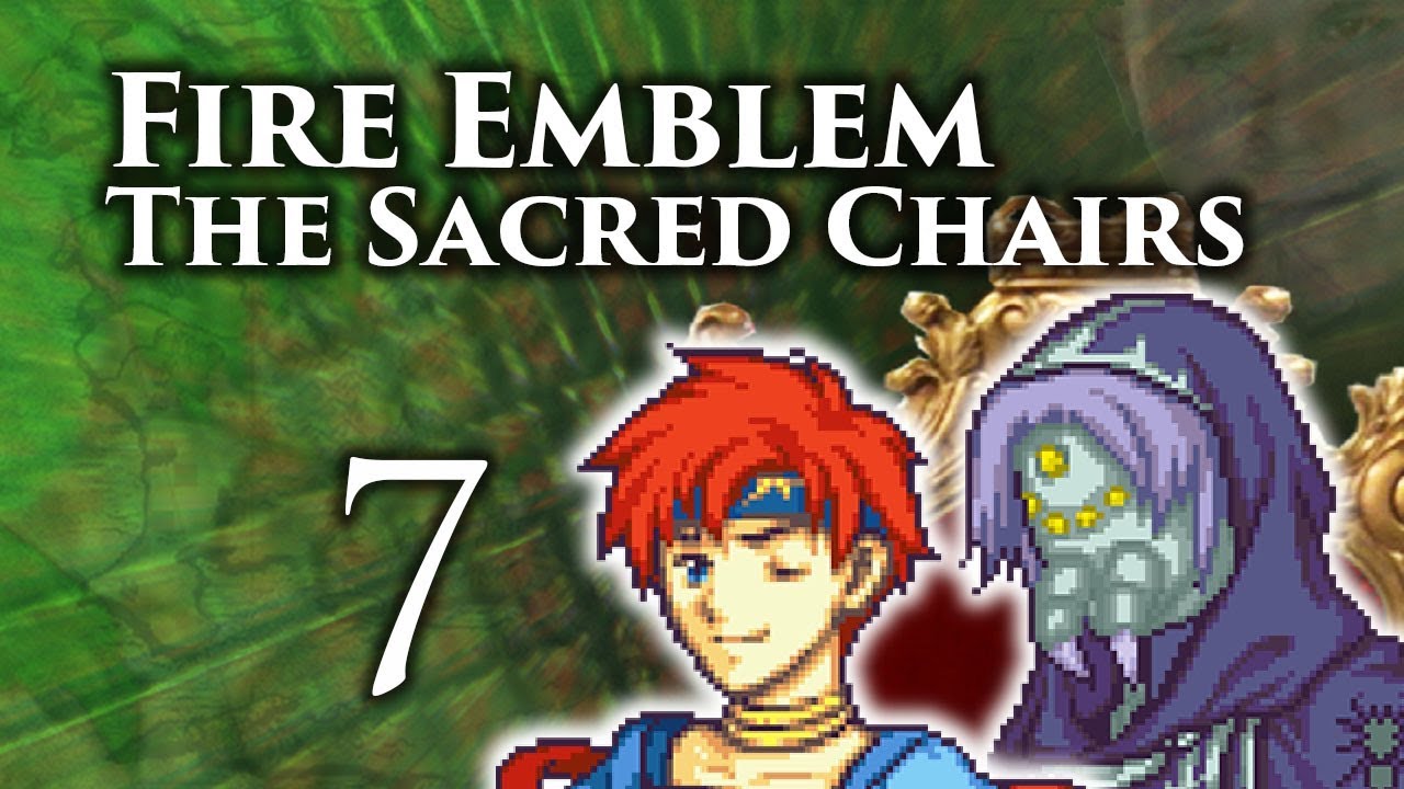Part 7 Lets Play Fire Emblem 8 PME The Sacred Chairs Spider