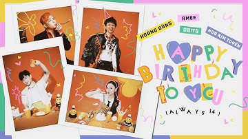 Happy Birthday to You (Always 14) - AMEE x Hoàng Dũng x Obito x Hứa Kim Tuyền | OFFICIAL LYRIC VIDEO