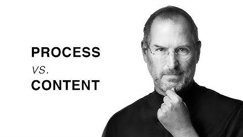 Process vs. Content: Steve Jobs on designing a product