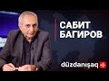 Сабит Багиров: цена восстановления Карабаха