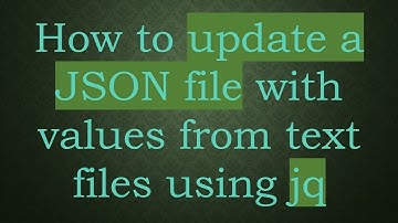 How to update a JSON file with values from text files using jq
