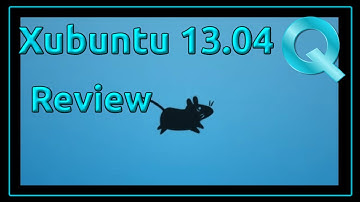 Xubuntu 13.04 Final Release Review - An average distro