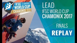 IFSC Climbing World Cup Chamonix 2017 - Lead - Finals - Men/Women