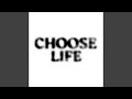 CHOOSE LIFE