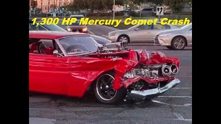 1,300 HP Mercury Comet Crash