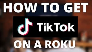 How To Get TikTok on a Roku Device screenshot 3