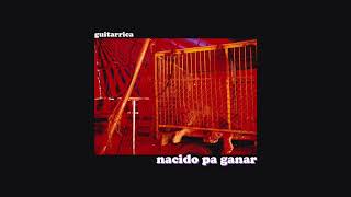 Video thumbnail of "Guitarricadelafuente - Nacido pa ganar (Audio)"