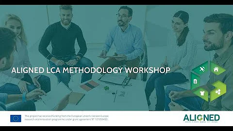 ALIGNED LCA Methodology Workshop
