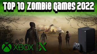 Top 10 Zombie Games on Xbox Series X 2022