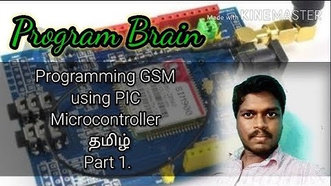 #4 Programming for GSM using PIC Microcontroller in தமிழ்