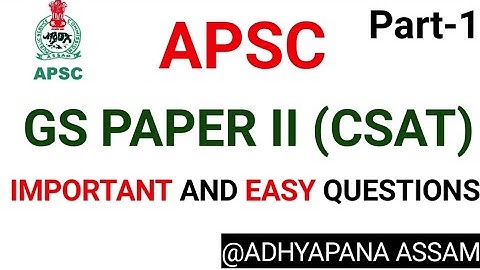 APSC GS II (CSAT) PAPER IMPORTANT QUESTIONS DISCUSSED@ADHYAPANA ASSAM