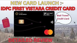 New Club Vistara IDFC FIRST Credit Card Detailed Review