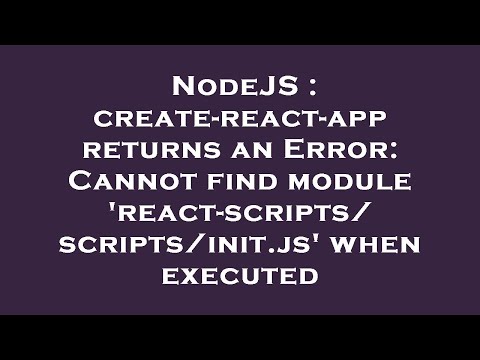 NodeJS : create-react-app returns an Error: Cannot find module 'react-scripts/scripts/init.js' when