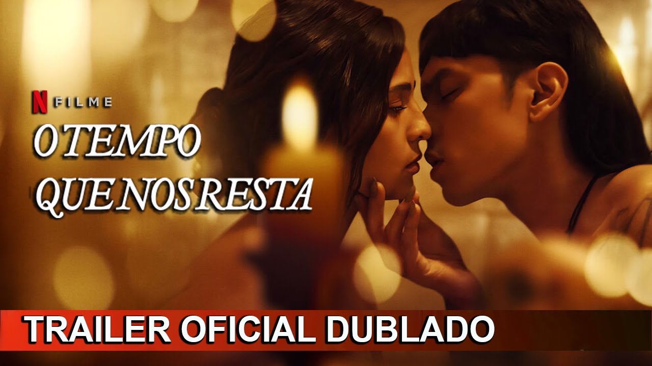 Trailer de O Tempo Que Nos Resta