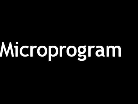 How to Pronounce Microprogram