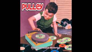 Pulley - Time Insensitive Material (Full EP)