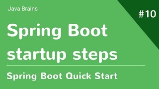 Spring Boot Quick Start 10 - Spring Boot startup steps