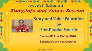 005-Stories and Value Education by Smt.Prabha Senesh - 19th July 2020