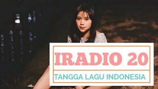 Download Iradio 20 Tangga Lagu Indonesia 2019 | Top Chart Iradio Edisi 15 Oktober Video MP3 Iradio 20 Tangga Lagu Indonesia 2019 | Top Chart Iradio Edisi 15 Oktober