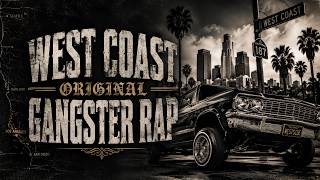 West Coast Original Gangster Rap 🔥 90s | Snoop Dogg, 2Pac, Dr