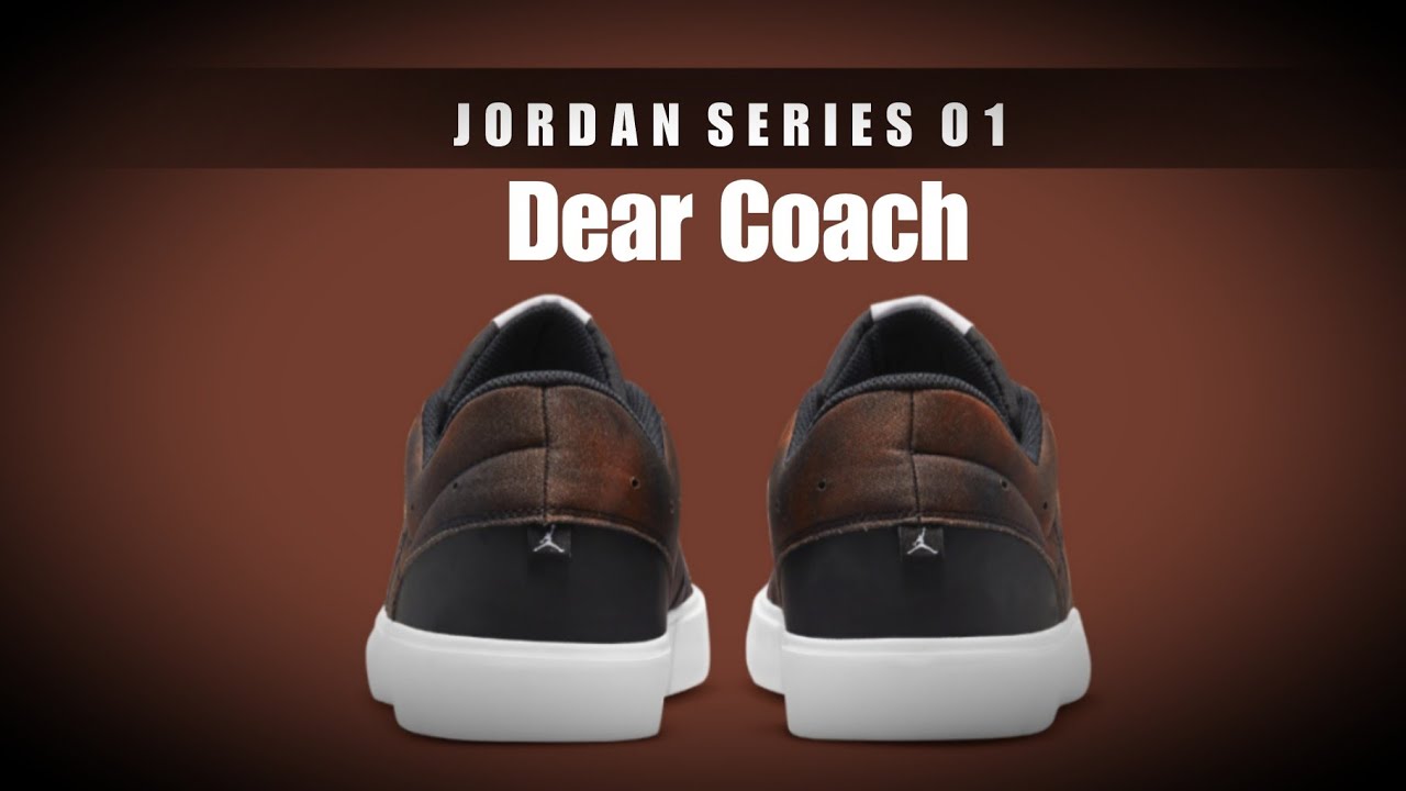 DEAR COACH 2021 Jordan Series 03 DETAILED LOOK + PRICE