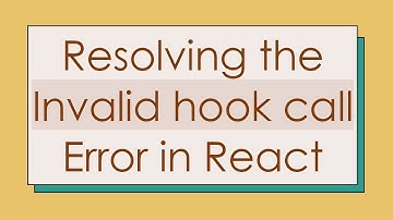 Resolving the Invalid hook call Error in React